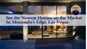 Newest Homes on the Market in Mountains Edge