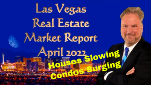 Las Vegas Real Estate Market Report April 2022
