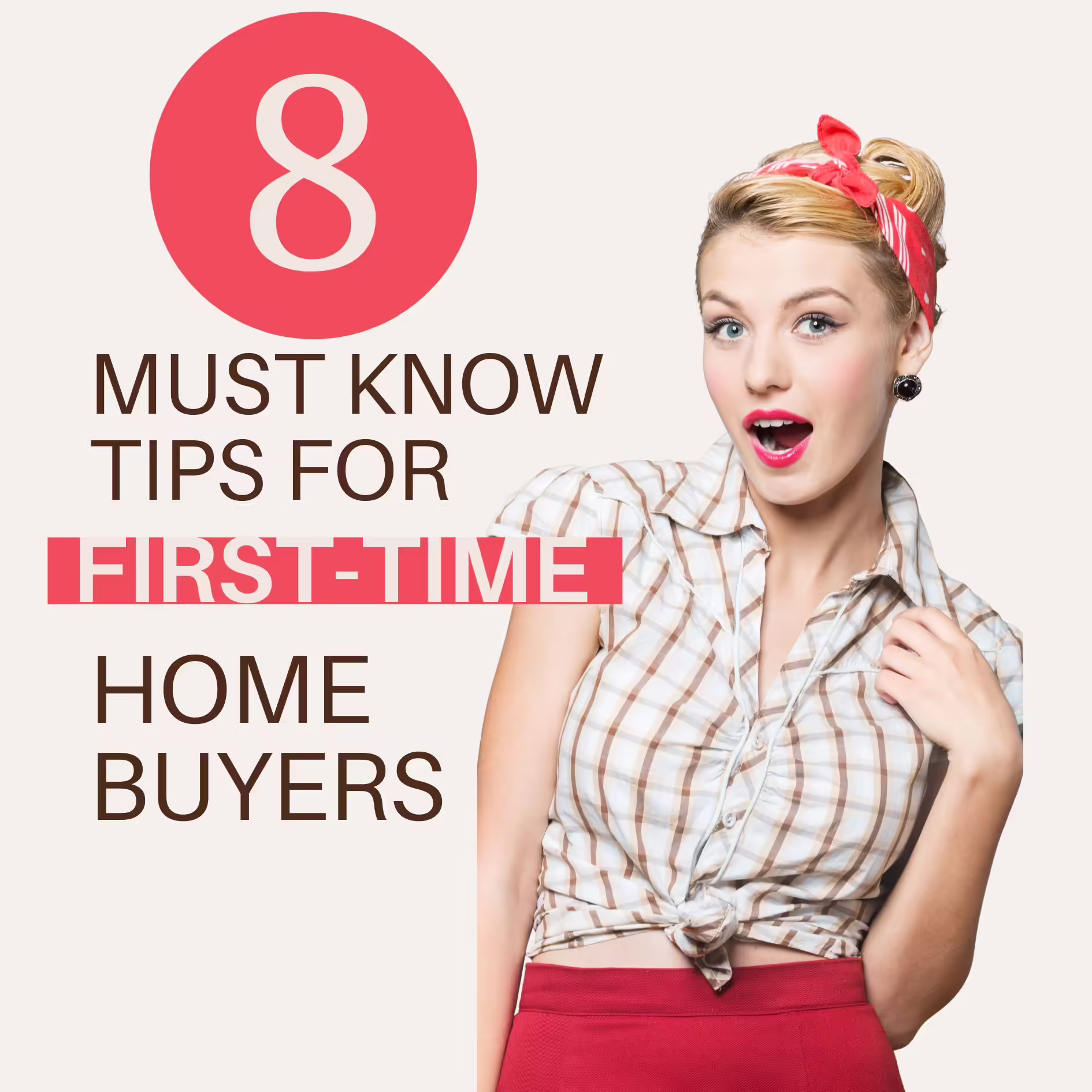 8 must know tips for first time home buyers